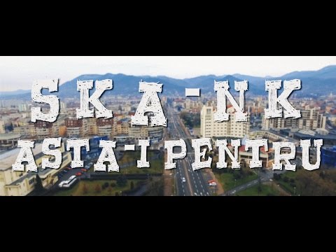 Ska-nk - Asta-i pentru (official video)