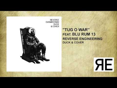 Reverse Engineering - Tug O War (Feat. Blu Rum 13)
