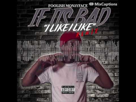 Foolish Moneyface- I like I like (remix)