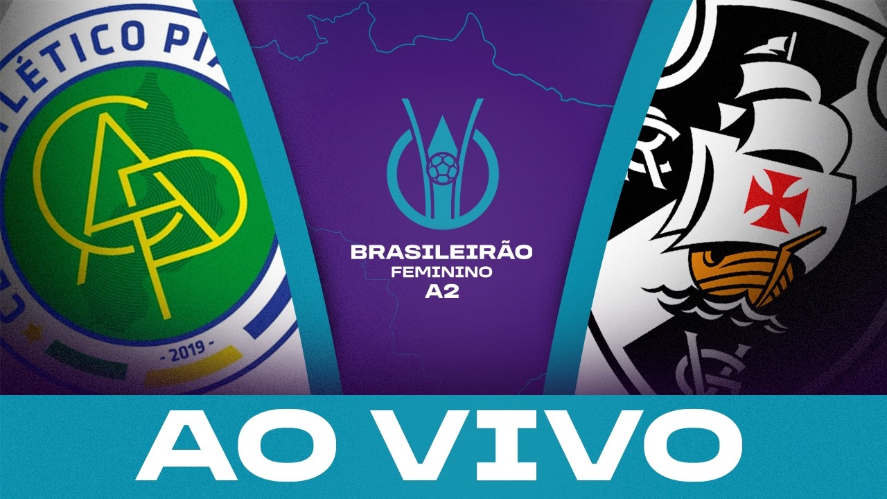 AO VIVO COM IMAGENS: ATLÉTICO PIAUIENSE x VASCO | BRASILEIRÃO FEMININO A2