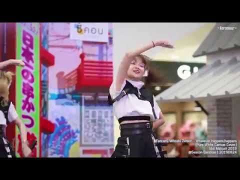 [Fancam] Mihoshi Zenkiri - Whatever happens,happens @ Seacon Bangkae  Idol Matsuri 2019