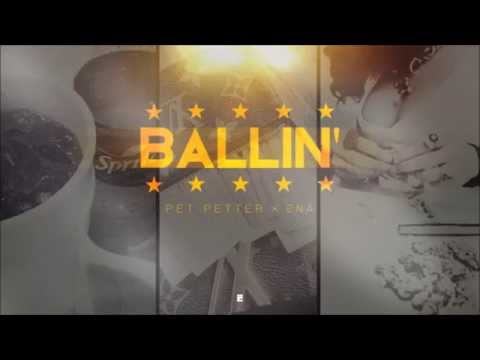 Pet Petter - Ballin' (feat. 2Na)