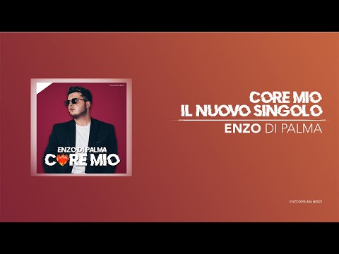 Enzo Di Palma - Core mio (Official)