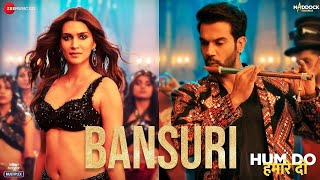 Download lagu Bansuri Full Song | Kriti Sanon, Rajkumar Rao | Hum Do Hamare Do | Basuri | Video Song mp3