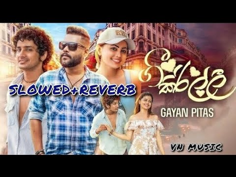 Gee Kirilli (ගී කිරිල්ලී) | Gayan Pitas | Slowed+Reverb | @vishwanwijayaweera9234