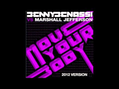 Move Your Body - Benny Benassi ft. Marshall Jefferson 2012 Version (Radio Edit)