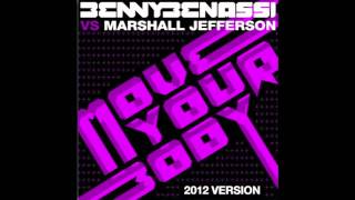 Move Your Body - Benny Benassi ft. Marshall Jefferson 2012 Version (Radio Edit)