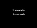 Suavecito Orquesta Aragón