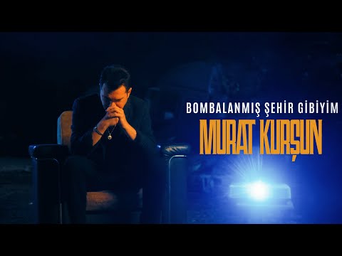 Murat Kurşun Bombalanmış Şehir Gibiyim