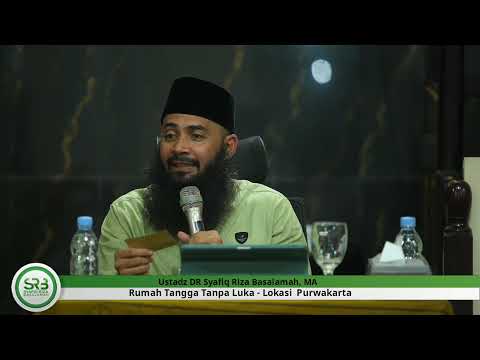 Rumah Tangga Tanpa Luka - Ustadz DR Syafiq Riza Basalamah MA