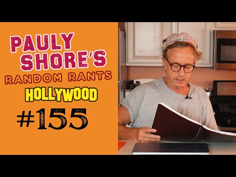 Letting Go: Random Rants #155 | Pauly Shore