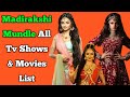 Madirakshi Mundle All Tv Serials List Full Filmography Siya Ke Ram