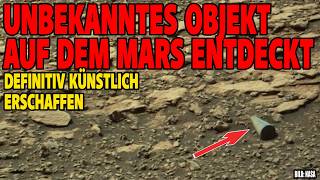 Unbekanntes Objekt auf dem Mars entdeckt - Definitiv künstlich erschaffen