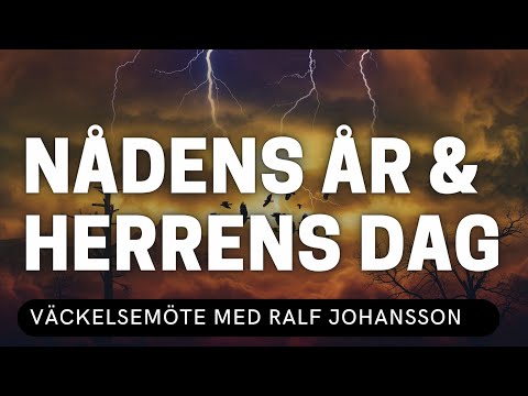 Kolla på NÅDENS ÅR & HERRENS DAG - Ralf Johansson - Vetlanda Friförsamling! NÅDENS ÅR & HERRENS DAG - Ralf Johansson - Vetlanda Friförsamling