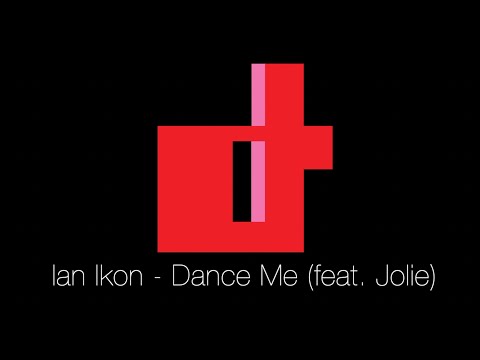 Ian Ikon - Dance Me (feat. Jolie) (Official Lyric Video)