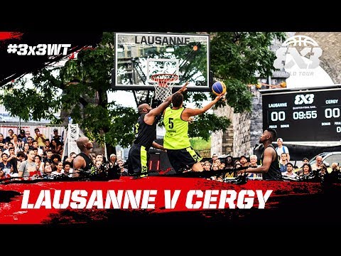 Lausanne v Cergy - Quarter-Final - Full Game - FIBA 3x3 World Tour Lausanne Masters 2017