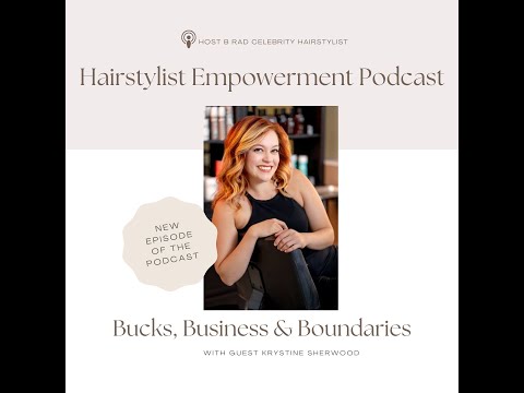 Krystine Sherwood l Bucks Business & Boundaries l The Hairstylist Empowerment Podcast