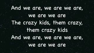 Kesha crazy kids lyrics VIDEOZZZZZZ