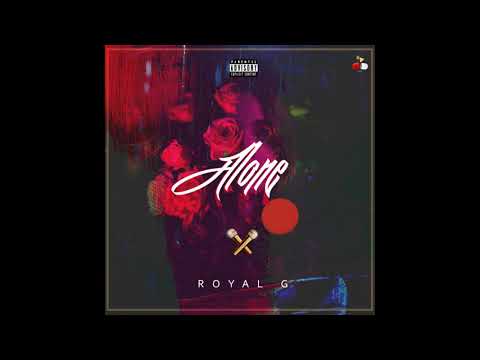 Royal G - Alone