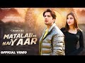 Matalab Ke Hai Yaar Official Video Zaan Khan Chand Jee Shujay Records New Hindi Song