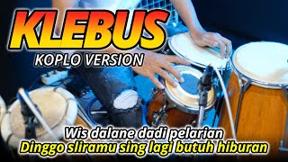 Download lagu LAGU YANG SERING KALIAN REQUEST KLEBUS VERSI KOPLO... mp3