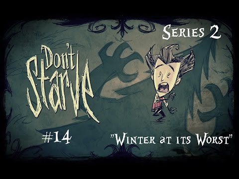 Don't Starve Season 2 #14 "Winter at its Worst"