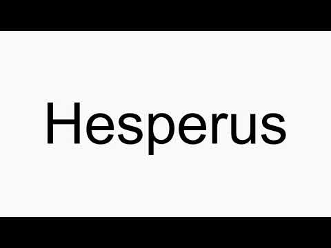 How to pronounce Hesperus