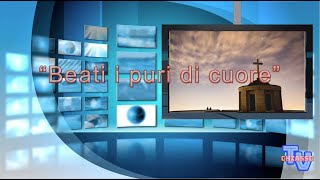 'Beati i puri di cuore' episoode image