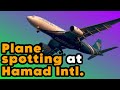 Plane Spotting At HIA Qatar