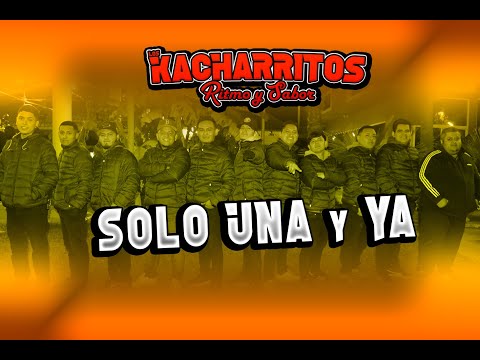 SOLO UNA Y YA - LOS KACHARRITOS RITMO Y SABOR