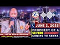 A SEVERE JUDGEMENT COMING TO KENYA JUNE 2 2025 PROPHET DR OWUOR