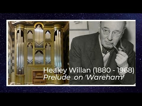 Healey Willan (1880-1968) - Prelude on 'Wareham'