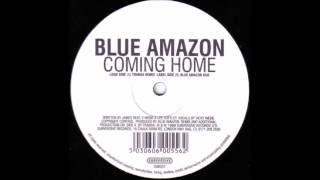 Blue Amazon - Coming Home (Blue Amazon Dub)