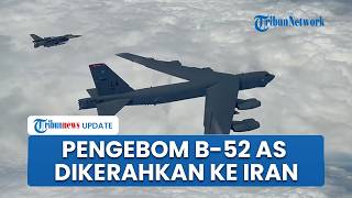 Pesawat Pengebom B-52 AS Terbang di Langit Iran, Teheran Tak Gentar & Lantang Tak Bakal Tunduk ke AS