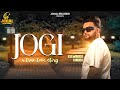 Jogi A True Love Story Official Video Latest Punjabi Song 2025 Johal Records
