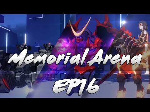 【Honkai Impact 3】Memorial Arena EP.16