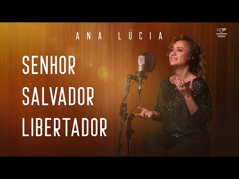 Jesus É O Senhor - Ana Lúcia (Católicas)