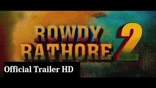 Rowdy Rathore 2 | HD Official Trailer 2015 | Akshay Kumar & Sonakshi Sinha