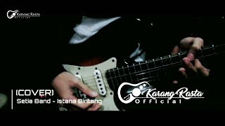 Download lagu Istana Bintang - Setia Band VERSI REGGAE (cover) by Karang Rasta mp3