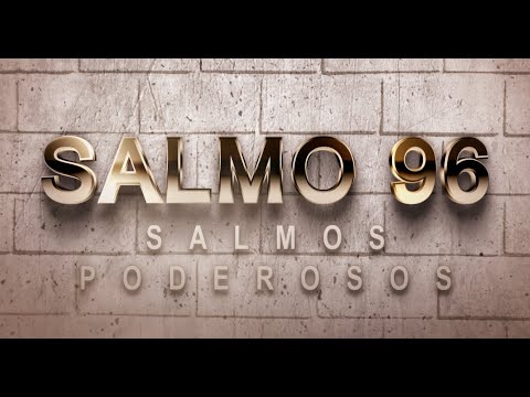 PSALM 96 OF THE CATHOLIC BIBLE - PRAYER TO PRAISE THE GREATNESS OF GOD