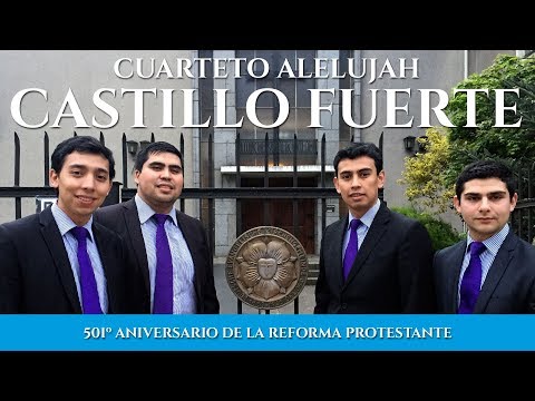 Cuarteto Alelujah - Castillo Fuerte - [501º Aniversario de la Reforma Protestante]