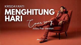 Download lagu KRISDAYANTI – MENGHITUNG HARI (JAZZ COVER) | INDONESIA POP | SMOOTH JAZZ COVERS POPULAR SONGS 🎷✨ mp3