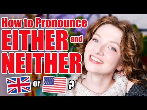 Either and Neither Pronunciation in British English