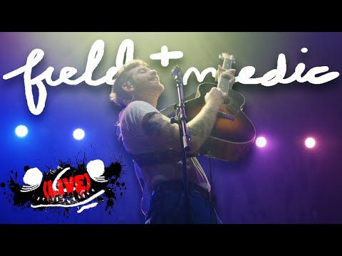 Field Medic (LIVE) - Union Transfer