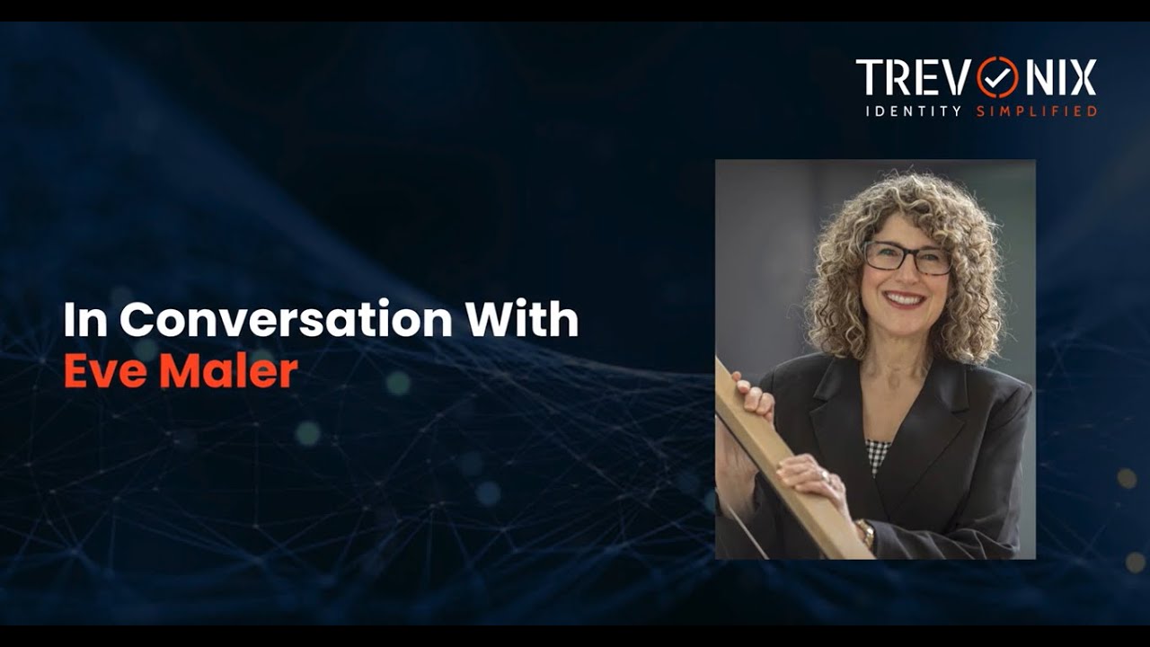 In conversation with Eve Maler: Discover why Trevonix is becoming a powerhouse in the IAM ecosystem.
