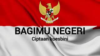 Download lagu BAGIMU NEGERI  | Plus lirik | LAGU NASIONAL INDONESIA mp3