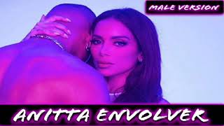 Download lagu [ MALE VERSION ] Anitta - Envolver mp3