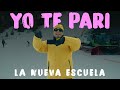La Nueva Escuela Yo Te Pari Video Oficial