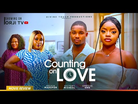 COUNTING ON LOVE - TRENDING NOLLYWOOD MOVIE REVIEW 2025