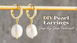 How To Make Pearl Huggie Earrings For Beginners | Easy DIY Step-by-Step Tutorial